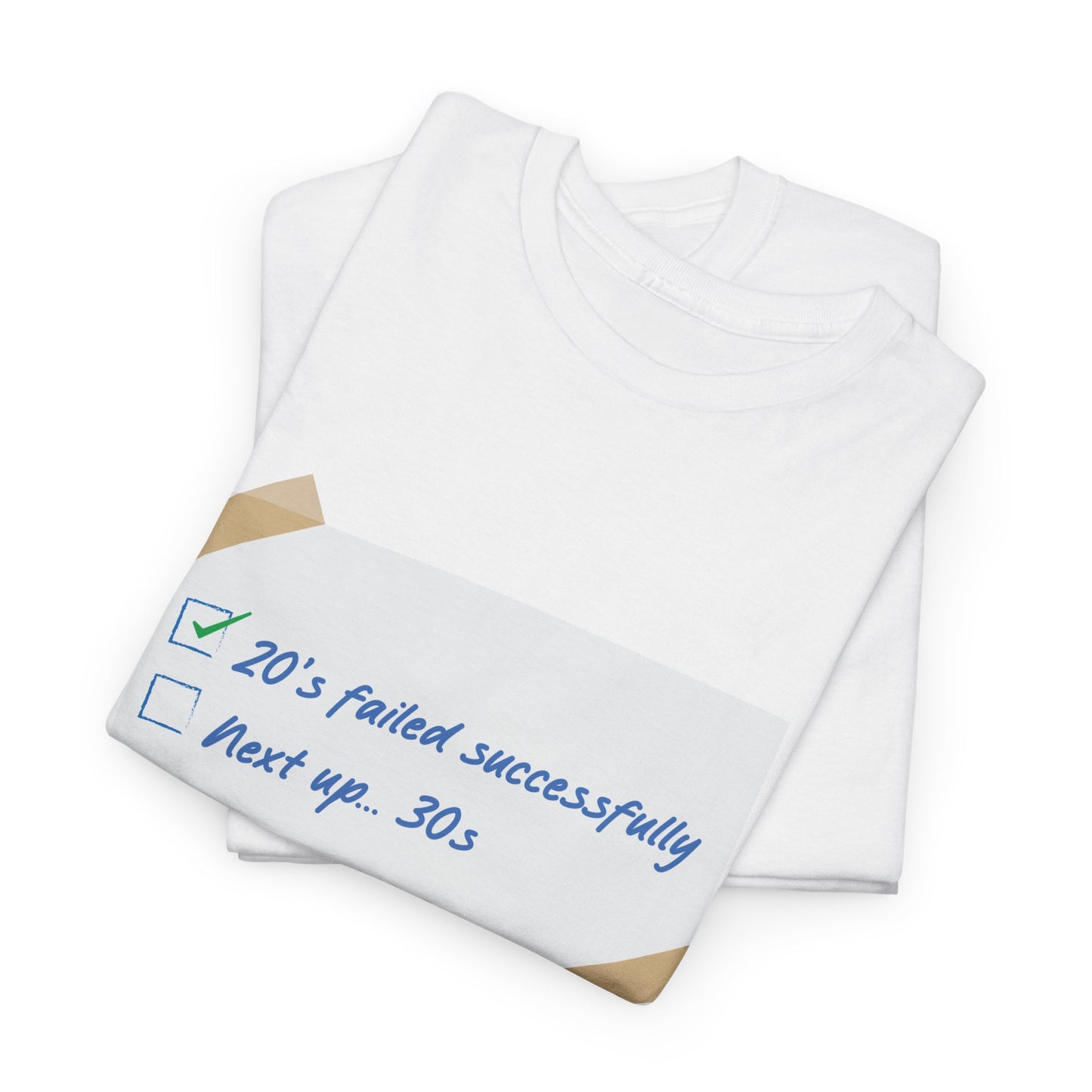 20s Failed Successfully Unisex T-Shirt