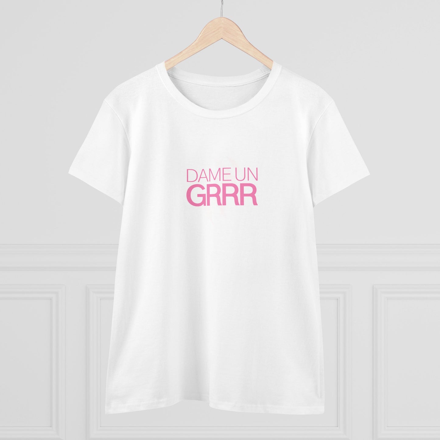 Dame un GRRR Woman's T-Shirt