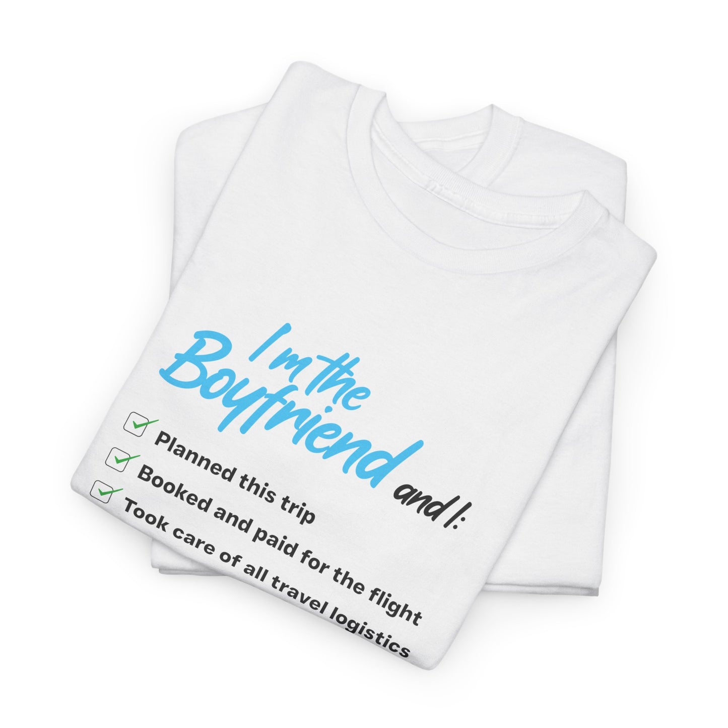 I Am the Boyfriend T-Shirt | Playful Couple's Set