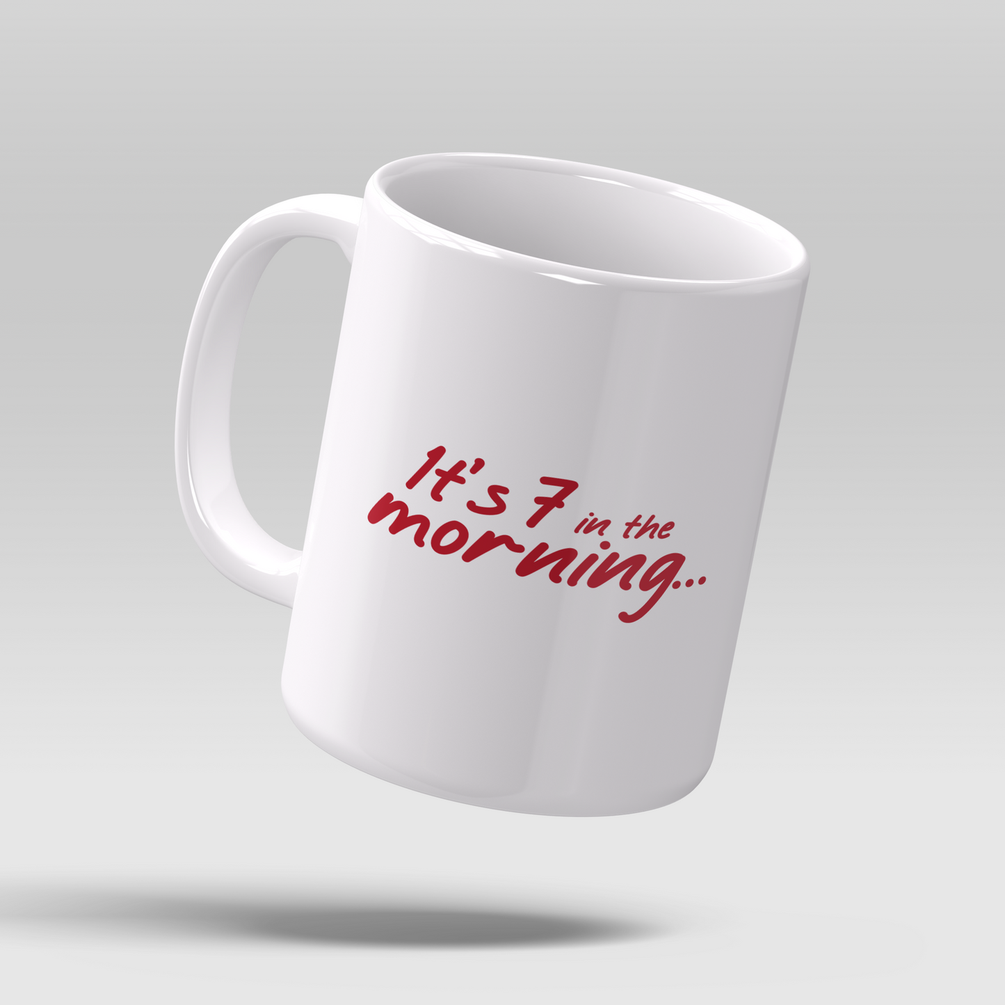 It's 7 in the Morning Ceramic Mug | Funny Groggy Morning Message, Fun Gift for Coffee Fans