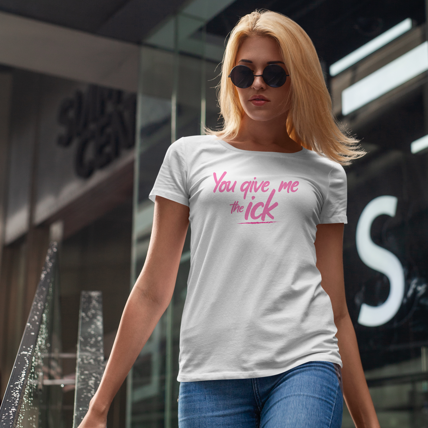 Sassy You Give Me The Ick Women's T-Shirt