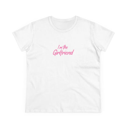 I Am the Girlfriend T-Shirt | Playful Couple's Set